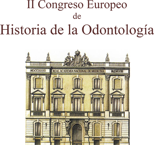 II Congreso Europeo de Historia de la Odontología II Congreso Europeo de Historia de la Odontología