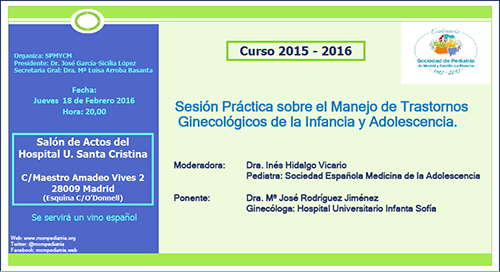 Sesión práctica sobre el Manejo de Trastornos Ginecológicos de la Infancia y Adolescencia Sesión práctica sobre el Manejo de Trastornos Ginecológicos de la Infancia y Ado
